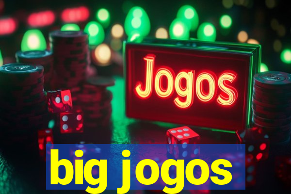 big jogos